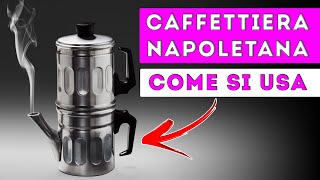 Come si usa la caffettiera NAPOLETANA [upl. by Hackett]