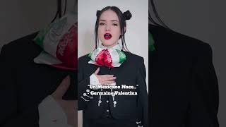 “Un Mexicano Nace…”  Germaine Valentina 🇲🇽 mexico mexicanos germainevalentina musicamexicana [upl. by Bab]