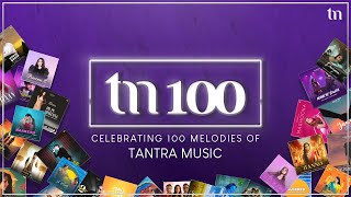 Celebrating 100 Melodies  Fueling The Future Of Independent Music  Tantra Music [upl. by Daffi]