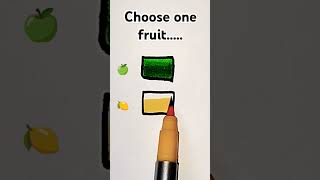 Choose one fruit u like between these two fruits coluring art feed shorts trending viral [upl. by Lrad]