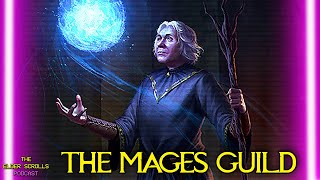 The Guild of Mages  The Elder Scrolls Podcast 73 [upl. by Newfeld124]