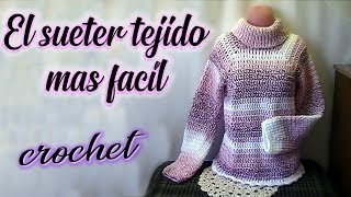 EL SUETER MAS FACIL DE YouTube TEJIDO A GANCHO  CROCHET [upl. by Baptiste]