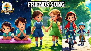 Friends Song  Friendship Song  Kids Song  Nursery Rhymes  Action Song for Kids [upl. by Hsaniva]