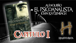 El Psicoanalista  AUDIOLIBRO  CAPÍTULO I 1 de 3 [upl. by Combes]