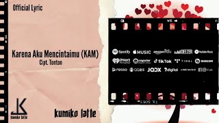 Karena Aku Mencintaimu  Kumiko Latte Official Lirik Musik [upl. by Robbi480]