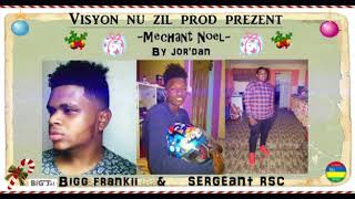 JORDAN amp BIGG FRANKII FT SERGEANT RSC  MECHANT NOEL  MSK FAMILY [upl. by Kcirddec]