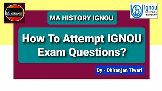 How to attempt IGNOU Exam Questions  MA History IGNOU  Dhiranjan Tiwari  Lets Learn From Home [upl. by Tonneson]