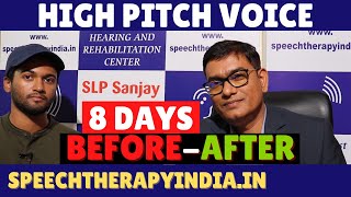 High Pitch Voice Treatment Before and After  AIIMS Delhi Alumnus  slpsanjaykumar  Within 8 Days [upl. by Ready429]