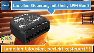 Lamellen Jalousien  Storen mit dem neuen Shelly 2PM Gen3 bedienen So einfach geht das [upl. by Farro]