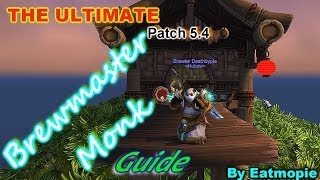 The Ultimate Patch 54 Brewmaster Monk Tanking Guide ft Eatmopie [upl. by Eelyr]