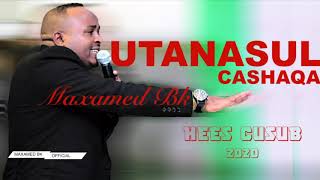 Maxamed Bk  U TANASUL CASHAQA  Hees Cusub 2020 [upl. by Os]