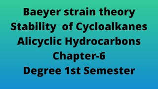 Baeyer strain theory Stability of cycloalkanes Alicyclic hydrocarbonschapter6Degree 1st semester [upl. by Enitsirhc]