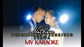 PENGERINDU PENGUJUNG NYAWA NATHAN KARAOKE [upl. by Atsocal]