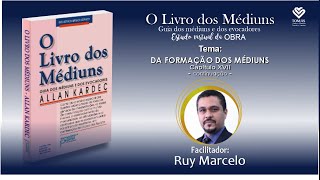 Estudo Virtual 30 do Livro O LIVRO DOS MÉDIUNS [upl. by Glori]