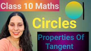 Circles  Properties of Tangent  Class 10 Maths  CBSE  Tangents  Theorems  Number of Tangents [upl. by Lehman]