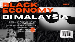 ASSIGNMENT CTU554 “BLACK ECONOMY” DI MALAYSIA [upl. by Rutan803]