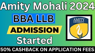 Amity University Mohali 2024 BBA LLB Registration StartedAmity Mohali 2024 BBA LLB Scholarships [upl. by Nyloj596]