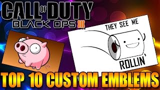 Top 5 Emblems in Black Ops 3 EP 7 Best Emblems BO3 [upl. by Yditsahc]