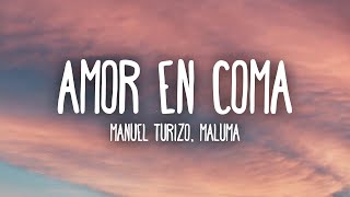 Manuel Turizo amp Maluma  Amor En Coma LetraLyrics [upl. by Olecram]