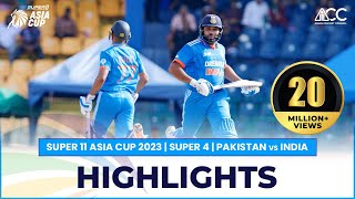 Super11 Asia Cup 2023  Super 4  Pakistan vs India  Highlights [upl. by Hanikas]