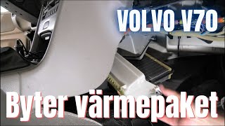 Då byter vi värmepaket på en Volvo V70 I [upl. by Drallim277]