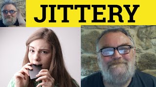 🔵 Jittery Meaning  Jittery Examples  Jittery Definition  Vocabulary  The Jitters  Jitter [upl. by Verne104]