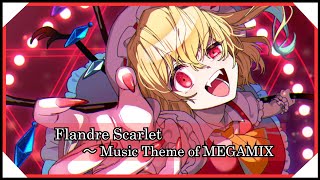 【東方アレンジ】Flandre Scarlet ～ Music Theme of MEGAMIX【東方インスト】 [upl. by Bringhurst]