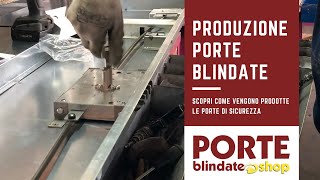 Produzione Porte Blindate  Blindateshop [upl. by Thant801]