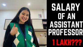 Salary of an Assistant Professor 👩‍🏫  1 Lakh and more  Latest UGC Norms [upl. by Oniram]