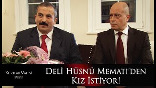 Deli Hüsnü Mematiden Kız İstiyor [upl. by Almeta791]