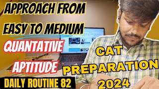 CAT Preparation 2024 Daily Routine 82 🔥 [upl. by Ettevol375]