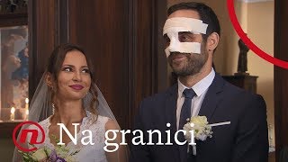 Na granici  ep 41  Vjenčanje Lidije i Jure [upl. by Asinla]