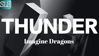 Thunder  Imagine Dragons Lyrics [upl. by Avonasac9]