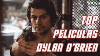 TOP PELÍCULAS de DYLAN OBRIEN  Trailers y Links [upl. by Brocky]