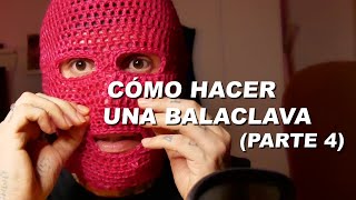 Cómo hacer una BALACLAVA a crochet Parte 4 [upl. by Yemerej]