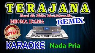 Terajana Remix Karaoke Lirik Rhoma Irama HD Audio Nada Pria [upl. by Tavey]