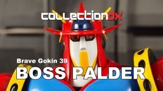 Brave Gokin 39 Boss Palder Toy Review  CollectionDX [upl. by Almire]