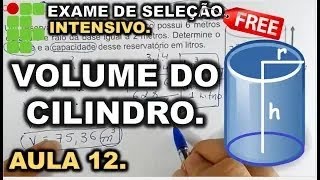 INTENSIVO 12° AULA  CILINDRO  VOLUME amp CAPACIDADE   IFRN IFRJ IFCE IFPE IFAL IFTO IFMG [upl. by Obara]