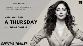 A THURSDAY  Official Trailer  Yami Gautam  Neha Dhupia  Netflix Amazon A Thursday Yami Gautam [upl. by Vharat]