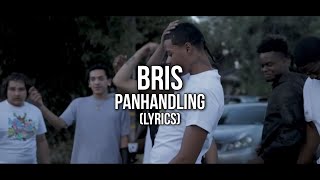 Bris  Panhandling Lyrics [upl. by Chris]