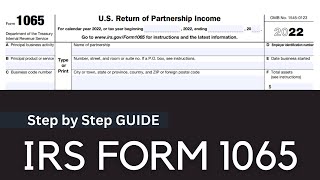 2022 IRS Form 1065  Step by Step Guide by US Tax Expert [upl. by Pond56]