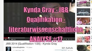 JBB 2014 Kynda Gray Qualifikation  Literaturwissenschaftliche Analyse 17 [upl. by Retxed]