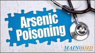 Arsenic Poisoning ¦ Treatment and Symptoms [upl. by Hajile]