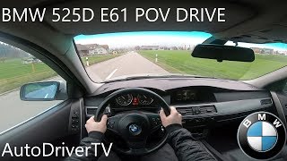 BMW 525d E61 POV Drive  AutoDriverTV [upl. by Akerdal]