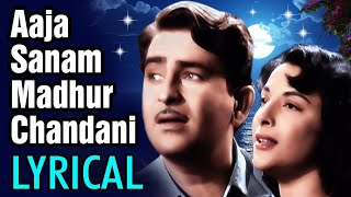 Aaja Sanam Madhur Chandni Mein Hum with Lyrics  Raj Kapoor  Nargis  Chori Chori Hindi Song [upl. by Laerol755]