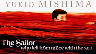 Mishima Discusses The Sailor who fell from grace with the sea [upl. by Ahswat490]