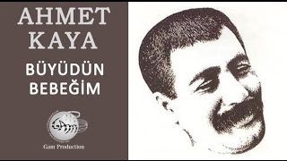 Büyüdün Bebeğim Ahmet Kaya [upl. by Boylston310]