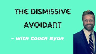 The dismissive avoidant [upl. by Hooker229]