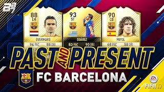 PAST AND PRESENT FC BARCELONA SQUAD BUILDER  FIFA 17 [upl. by Nisotawulo193]