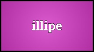 Illipe Meaning [upl. by Einafats]